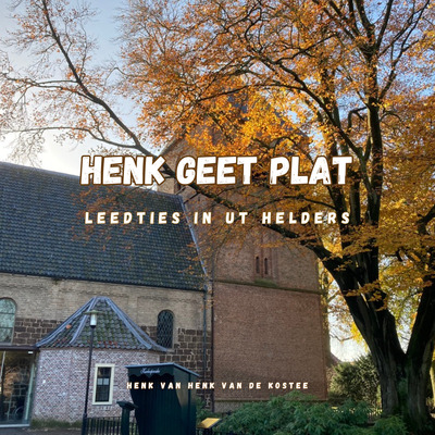 Henk geet plat